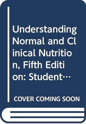 Understanding Normal and Clinical Nutrition, Fifth Edition: Student Study Guide : Also Accompanies Understanding Clinical Nutrit,Used