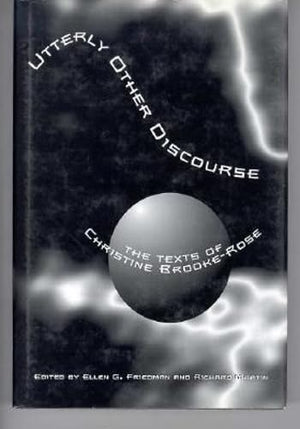 Utterly Other Discourse: The Texts of Christine BrookeRose (Dalkey Archive Scholarly),Used