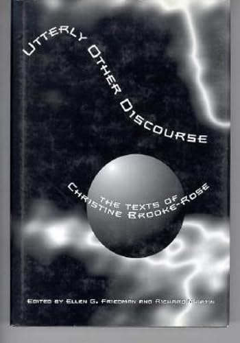 Utterly Other Discourse: The Texts of Christine BrookeRose (Dalkey Archive Scholarly),Used