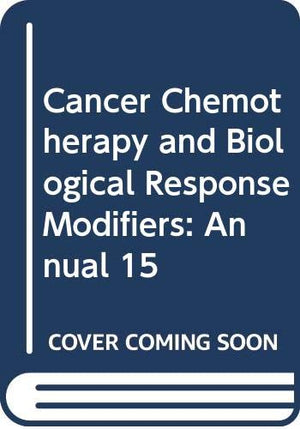 Cancer Chemotherapy and Biological Response Modifiers: Annual 15,Used