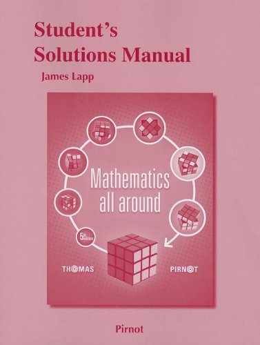 Student Solutions Manual for Mathematics All Around,Used