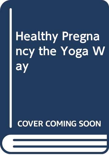 Healthy Pregnancy The Yoga Way,Used