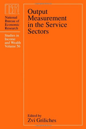 Output Measurement in the Service Sectors (Volume 56) (National Bureau of Economic Research Studies in Income and Wealth),Used