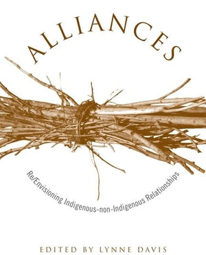 Alliances: Re/Envisioning IndigenousnonIndigenous Relationships,Used