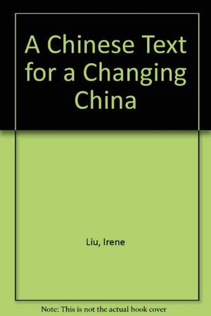 A Chinese Text for a Changing China,Used