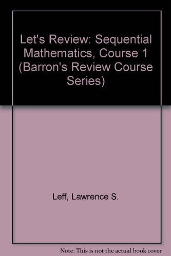 Let'S Review: Sequential Mathematics, Course 1 (Barron'S Review Course Series),New