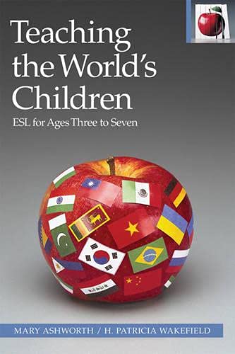Teaching The World'S Children: Esl For Ages Three To Seven (Pippin Teacher'S Library),Used