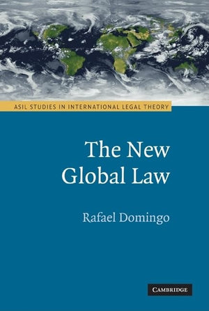 The New Global Law (ASIL Studies in International Legal Theory),Used