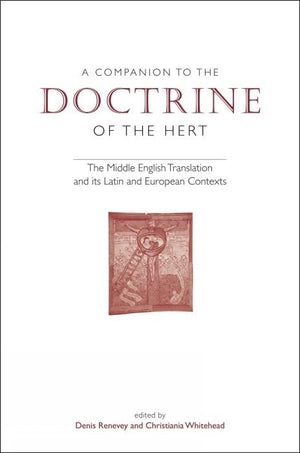 A Companion to 'The Doctrine of the Hert': The Middle English Translation and its Latin and European Contexts (Exeter Medieval T,Used