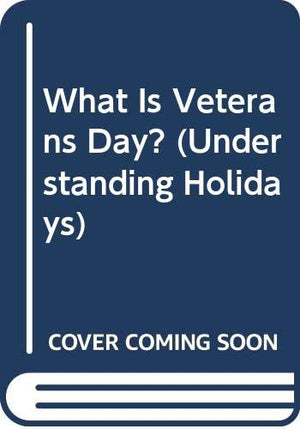 What Is Veterans Day? (Understanding Holidays),Used