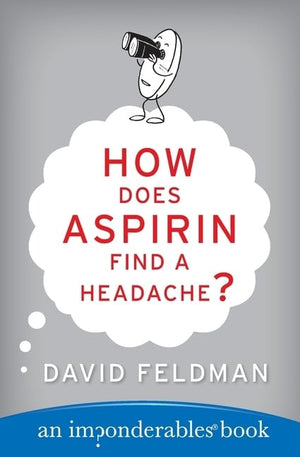 How Does Aspirin Find a Headache? (Imponderables Series, 7),Used