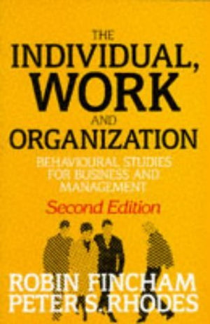 The individual, work, and organization: Behavioural studies for business and management,Used