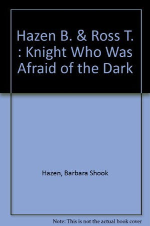 The Knight Who Was Afraid Of The Dark,New