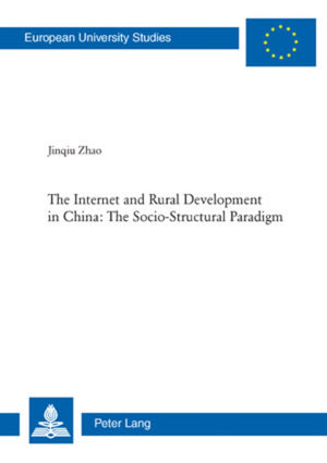 The Internet And Rural Development In China: The Sociostructural Paradigm (Europische Hochschulschriften / European University