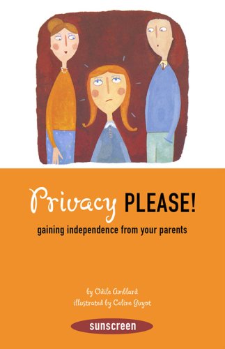 Privacy, Please!: Gaining Independence From Your Parents (Sunscreen)