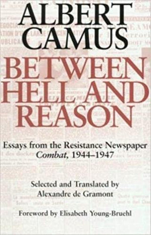 Between Hell and Reason: Essays from the Resistance Newspaper Combat, 19441947,New