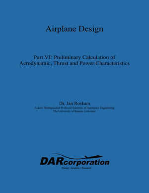 Airplane Design Part VI : Preliminary Calculation of Aerodynamic Thrust and Power Characteristics,Used