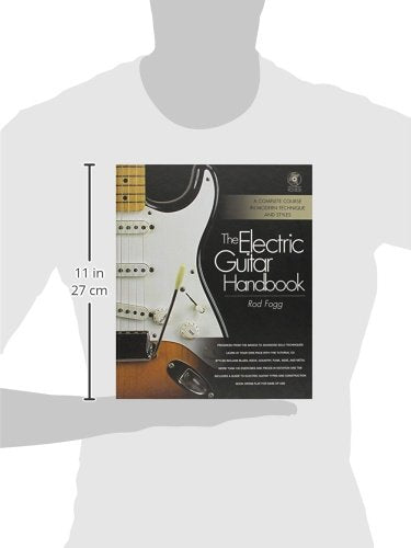 The Electric Guitar Handbook: A Complete Course In Modern Technique And Styles,New