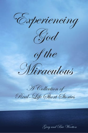 Experiencing God Of The Miraculous,Used