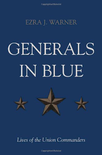 Generals In Blue: Lives Of The Union Commanders,Used