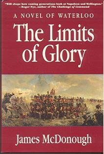 The Limits of Glory: A Novel of Waterloo,Used