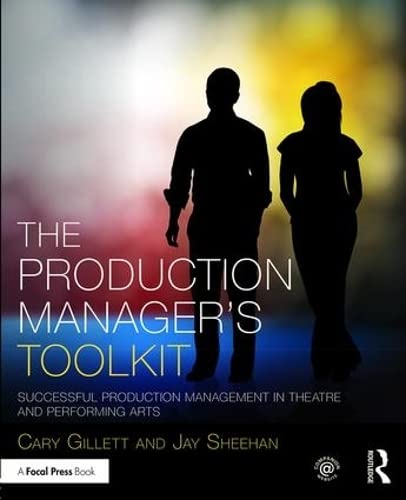 The Production Manager's Toolkit: Successful Production Management in Theatre and Performing Arts (The Focal Press Toolkit Serie,Used