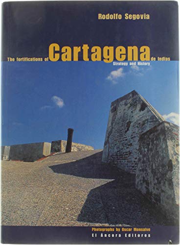 The fortifications of Cartagena de Indias: Strategy and history,Used