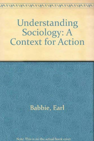 Understanding Sociology: A Context for Action,Used