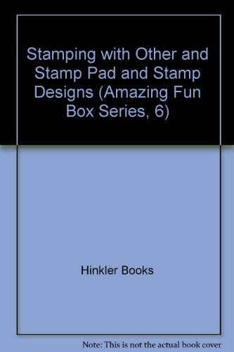 Stamping: Create your own patterns, borders and scenes with the easy to follow manual! (Amazing Fun Box Series, 6),Used