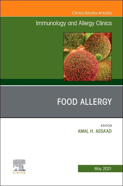 Food Allergy, An Issue of Immunology and Allergy Clinics of North America (Volume 412) (The Clinics: Internal Medicine, Volume ,Used