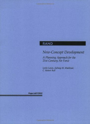 Newconcept Development: A Planning Approach For The 21St Century Air Force,Used
