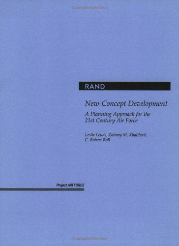 Newconcept Development: A Planning Approach For The 21St Century Air Force,Used