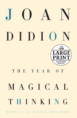 The Year Of Magical Thinking (Random House Large Print)
