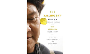 The Falling Sky: Words Of A Yanomami Shaman,New