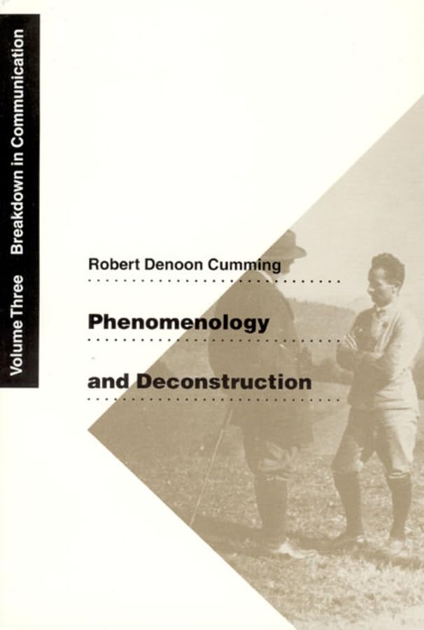 Phenomenology And Deconstruction, Volume Three: Breakdown In Communication (Volume 3) (Phenomenology & Deconstruction (Hardcover,Used