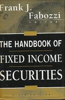 The Handbook of Fixed Income Securities, 6th Edition,New