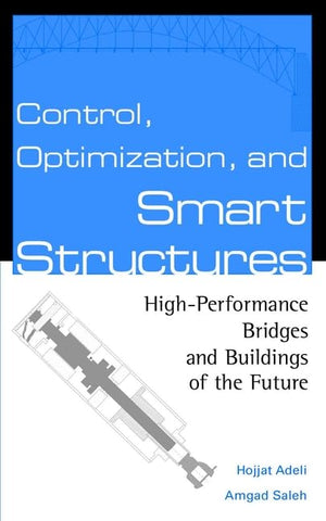 Control, Optimization, and Smart Structures: HighPerformance Bridges and Buildings of the Future,Used