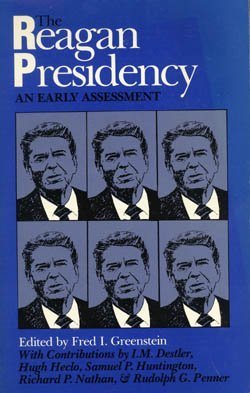 The Reagan Presidency: An Early Assessment (A Garfield Foundation Public Affairs Study),Used
