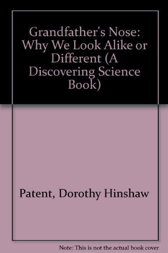Grandfather's Nose: Why We Look Alike or Different (Discovering Science Series),Used