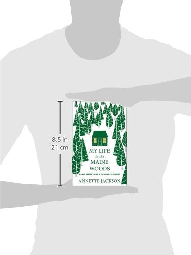My Life In The Maine Woods: A Game Warden'S Wife In The Allagash Country-used