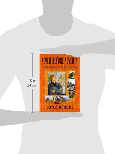 Seven Before Seventy: One Women's Quest for the Seven Continents,Used