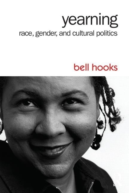 Yearning: Race, Gender, and Cultural Politics,New
