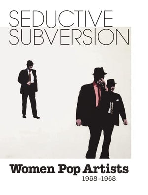 Seductive Subversion: Women Pop Artists 19581968,Used