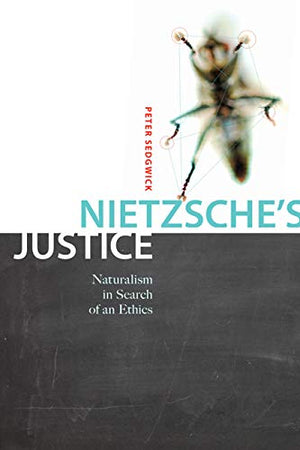 Nietzsche's Justice: Naturalism in Search of an Ethics (Volume 61) (McGillQueen's Studies in the History of Ideas),Used