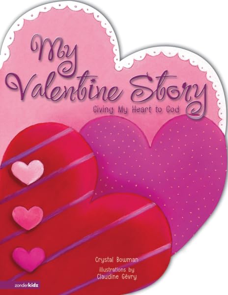 My Valentine Story: Giving My Heart to God,Used