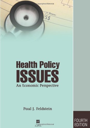 Health Policy Issues: An Economic Perspective, Fourth Edition,New