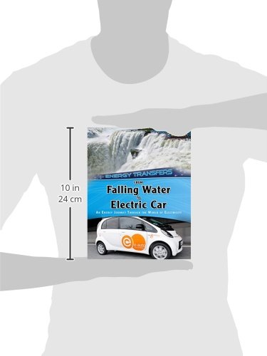 From Falling Water to Electric Car: An energy journey through the world of electricity (Energy Transfers) (Energy Transfers: Hei,Used