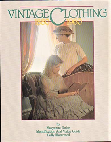 Vintage Clothing 18801960: 18801960 : Identification & Value Guide,Used