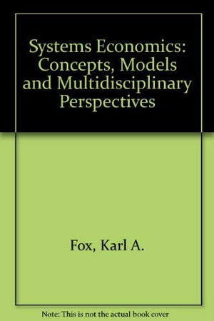 Systems Economics: Concepts, Models and Multidisciplinary Perspectives,Used