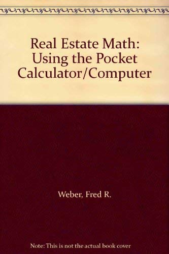 Real Estate Math: Using the Pocket Calculator/Computer,Used